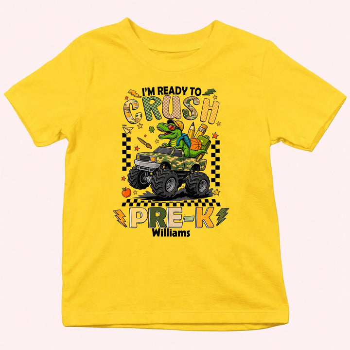 I'm Ready To Crush Kindergarten - Personalized Kid T-Shirt - Back To School Gift