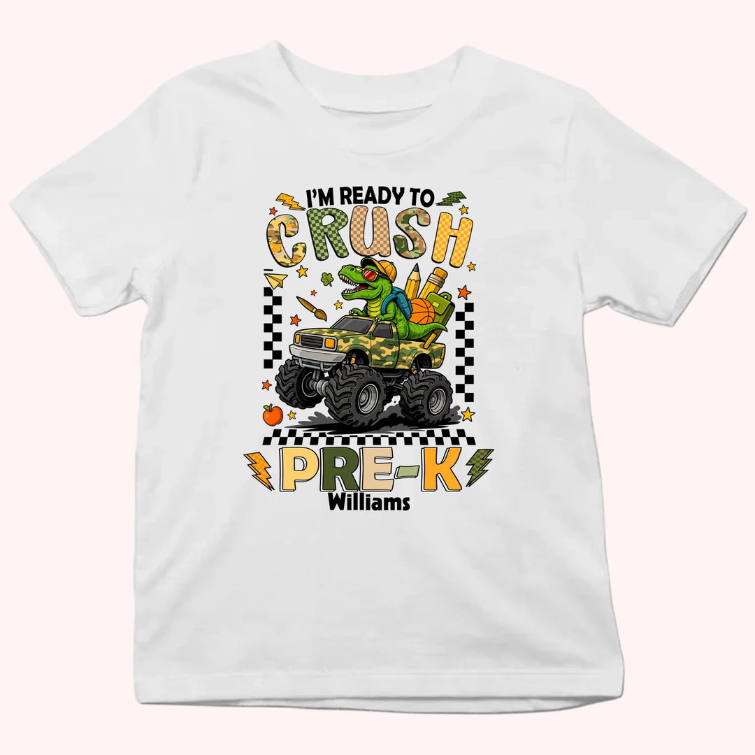 I'm Ready To Crush Kindergarten - Personalized Kid T-Shirt - Back To School Gift