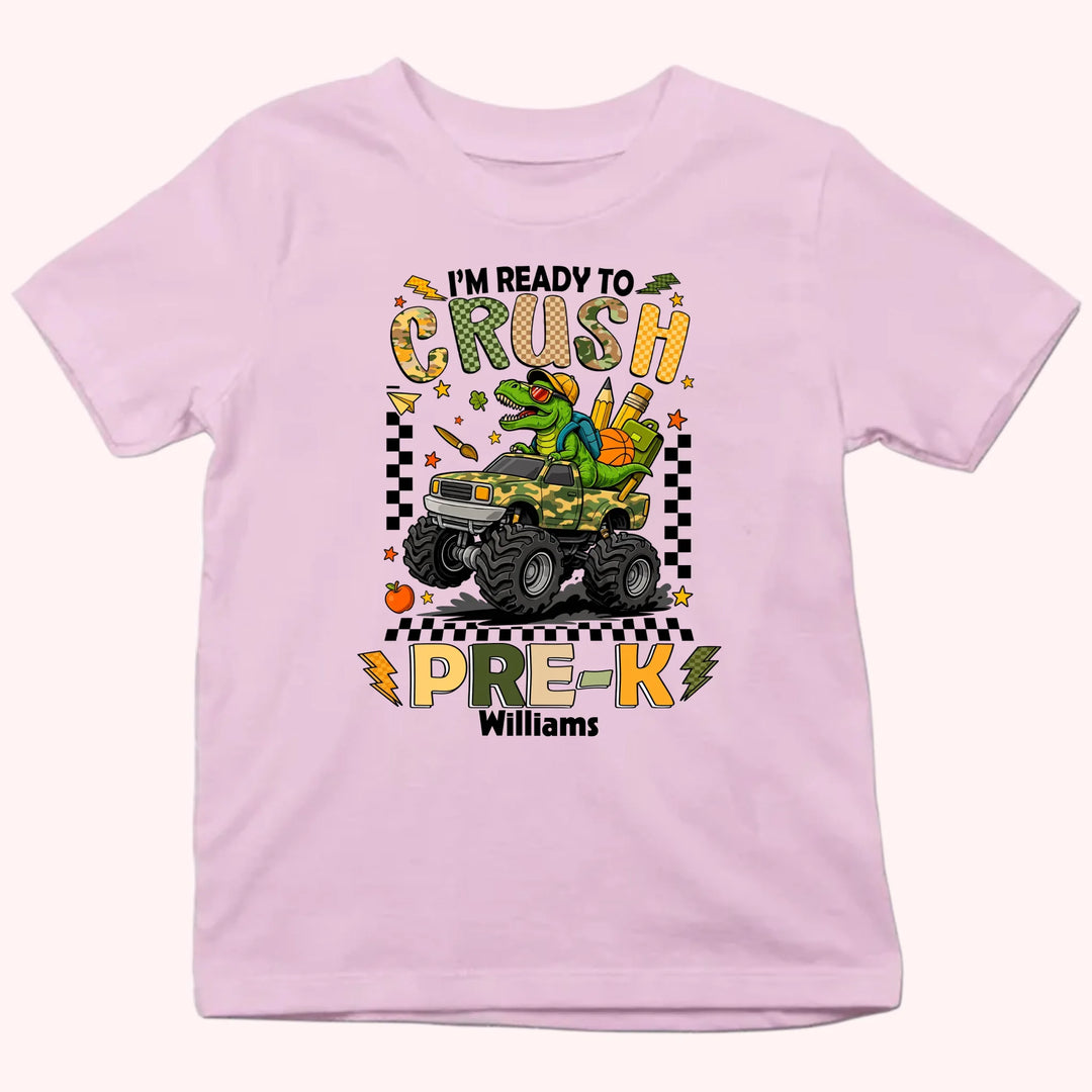 I'm Ready To Crush Kindergarten - Personalized Kid T-Shirt - Back To School Gift