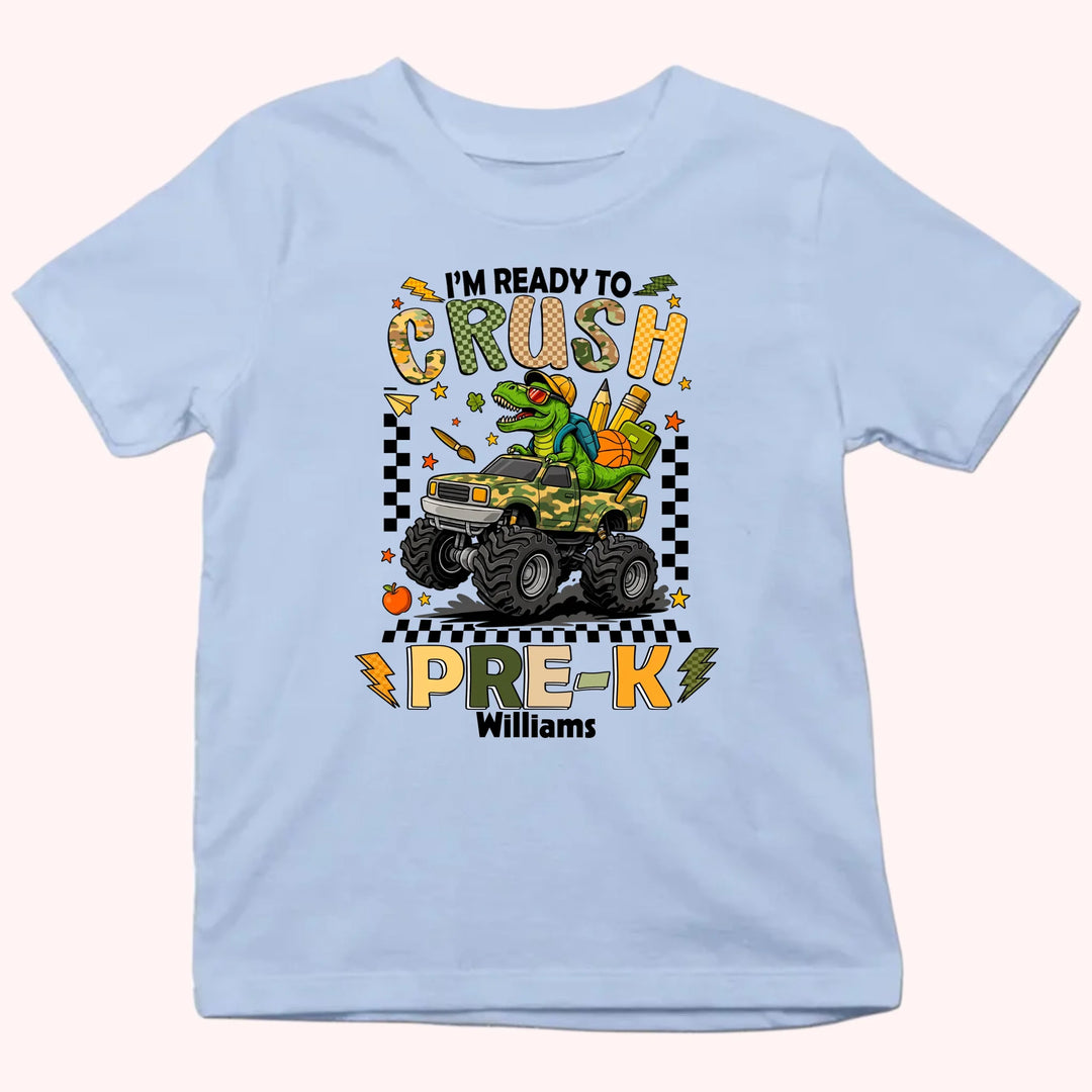 I'm Ready To Crush Kindergarten - Personalized Kid T-Shirt - Back To School Gift