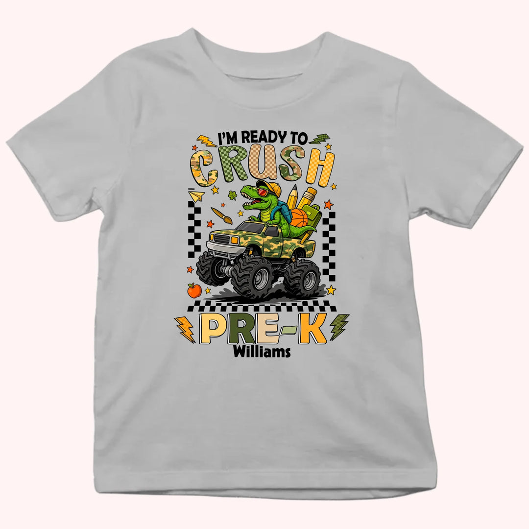 I'm Ready To Crush Kindergarten - Personalized Kid T-Shirt - Back To School Gift