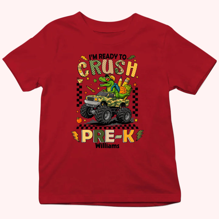 I'm Ready To Crush Kindergarten - Personalized Kid T-Shirt - Back To School Gift