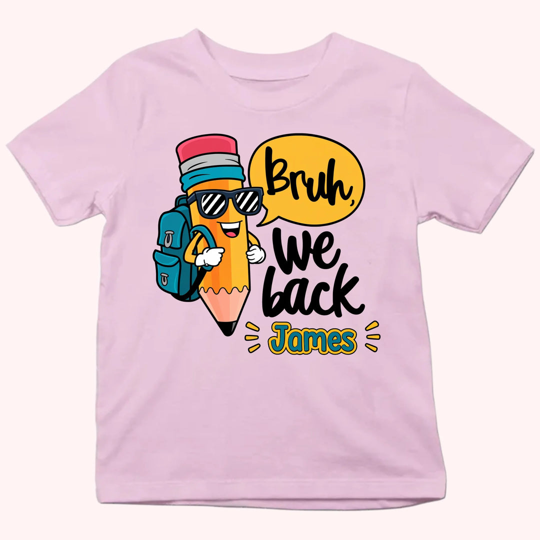 Personalized Youth Shirts-Bruh, We back-Gift for Back to School