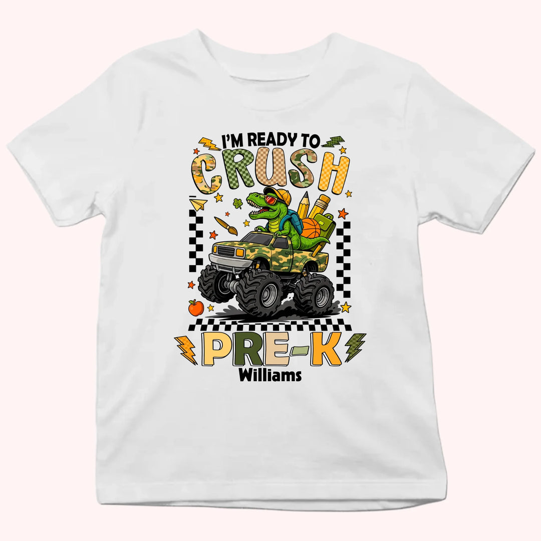 I'm Ready To Crush Kindergarten - Personalized Kid T-Shirt - Back To School Gift