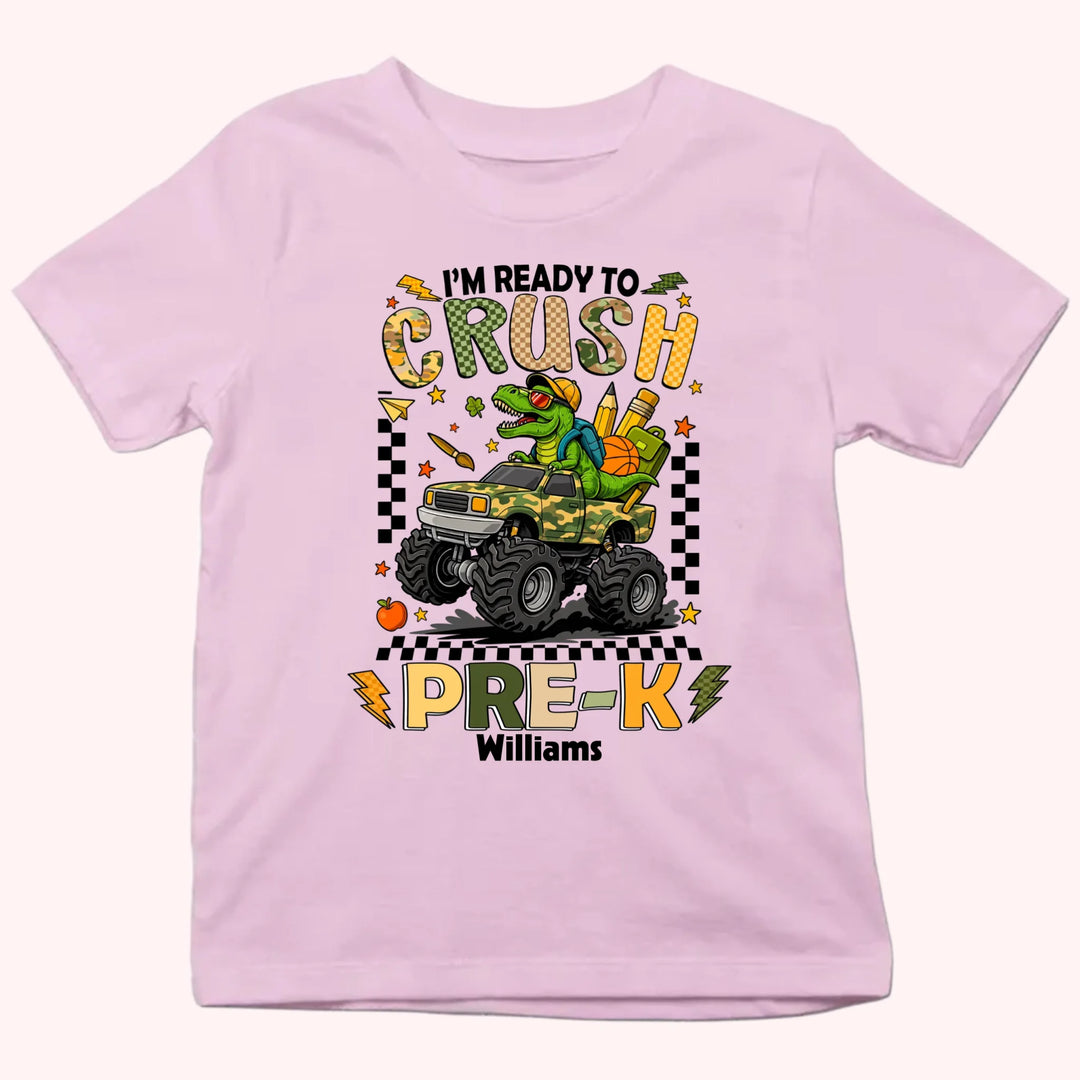 I'm Ready To Crush Kindergarten - Personalized Kid T-Shirt - Back To School Gift