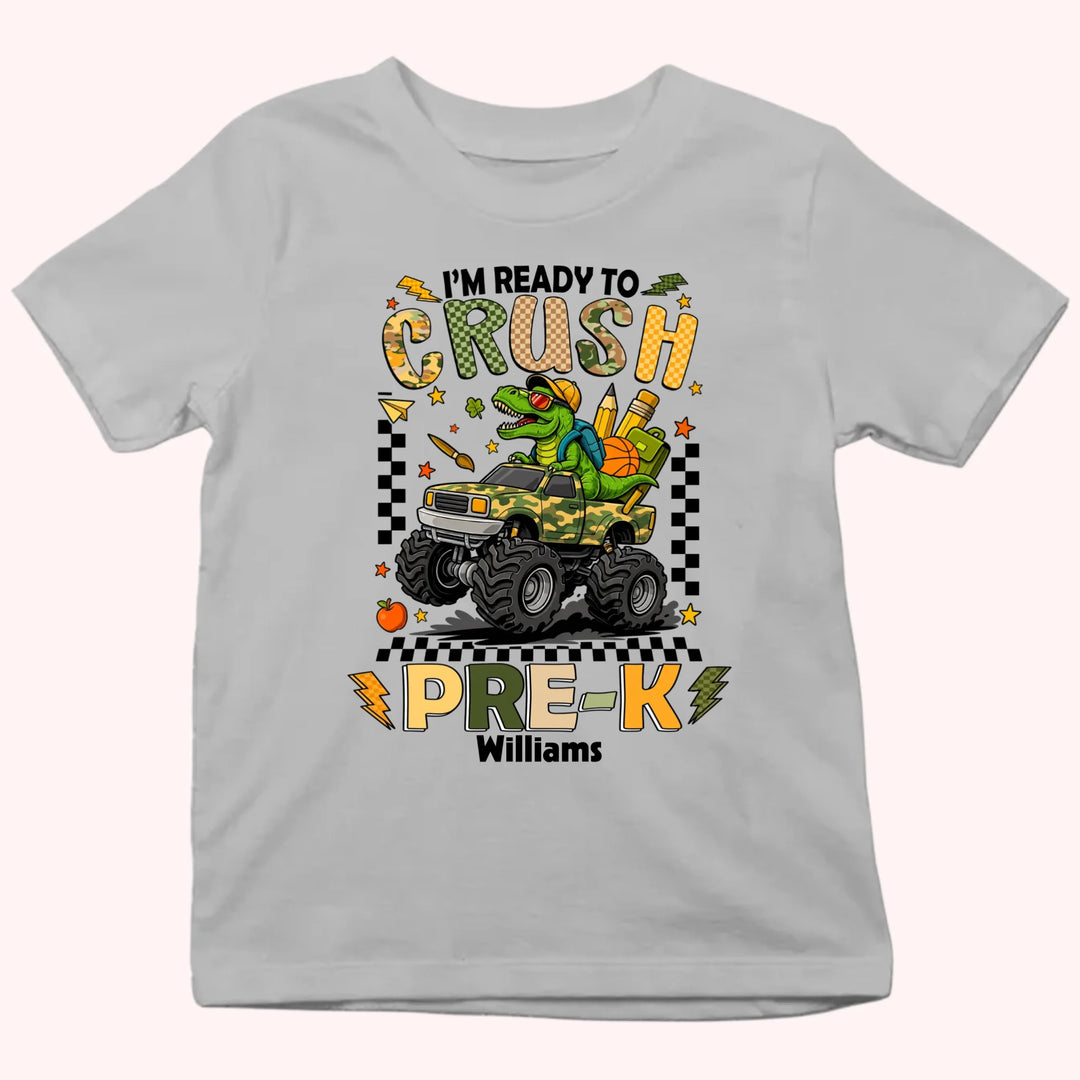 I'm Ready To Crush Kindergarten - Personalized Kid T-Shirt - Back To School Gift