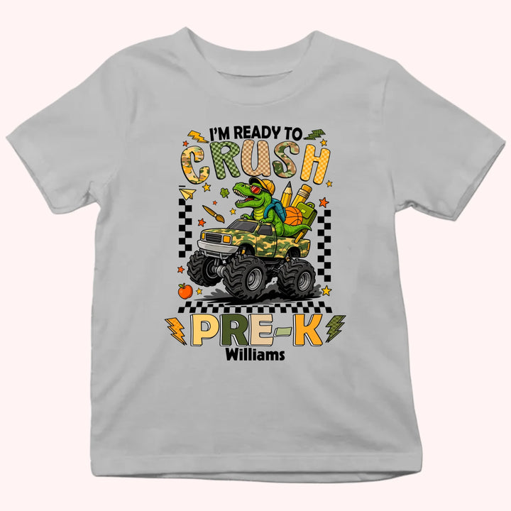 I'm Ready To Crush Kindergarten - Personalized Kid T-Shirt - Back To School Gift