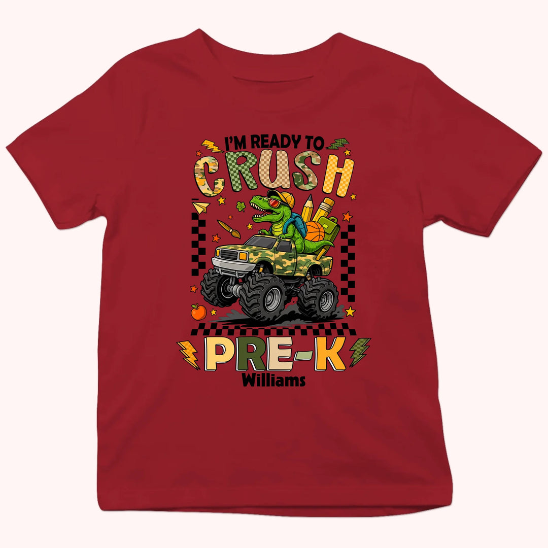 I'm Ready To Crush Kindergarten - Personalized Kid T-Shirt - Back To School Gift