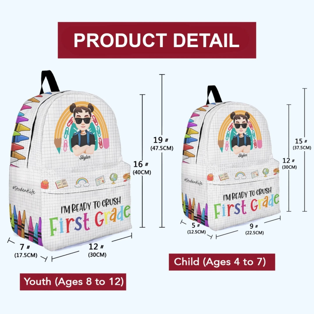 Personalized Custom Backpack - Back To School, Birthday Gift For Kindergarten, Pre-K, 1st Grade, 2nd Grade, 3rd Grade, 4th Grade, 5th Grade, 6th Grade Kid - Ready To Crush School