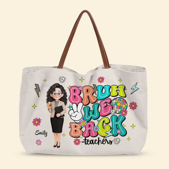 Bruh We Back - Personalized Custom Tote Bag - Teacher's Day, Appreciation Gift For Teachers