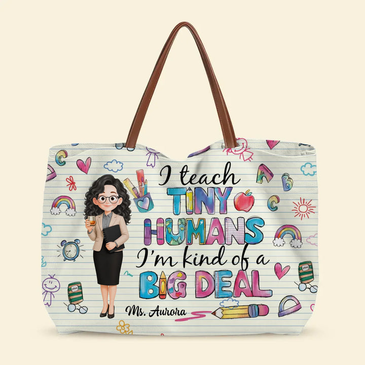I Teach Tiny Humans - Personalized Custom Tote Bag - Back To School, Appreciation Gift For Teachers