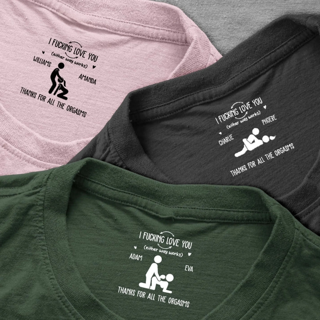i-f-love-you-thanks-for-all-the-orgasms-funny-gifts-for-husband-personalized-shirt-4