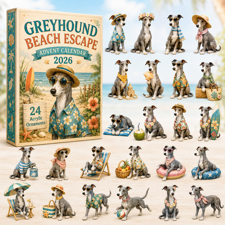CHRISTMAS KICKOFF 40% OFF - Greyhound Beach Escape Advent Calendar 2026 - 24-Day Festive Countdown, Acrylic Charms Blind Box - Gift For Greyhound Lovers AC0HT410