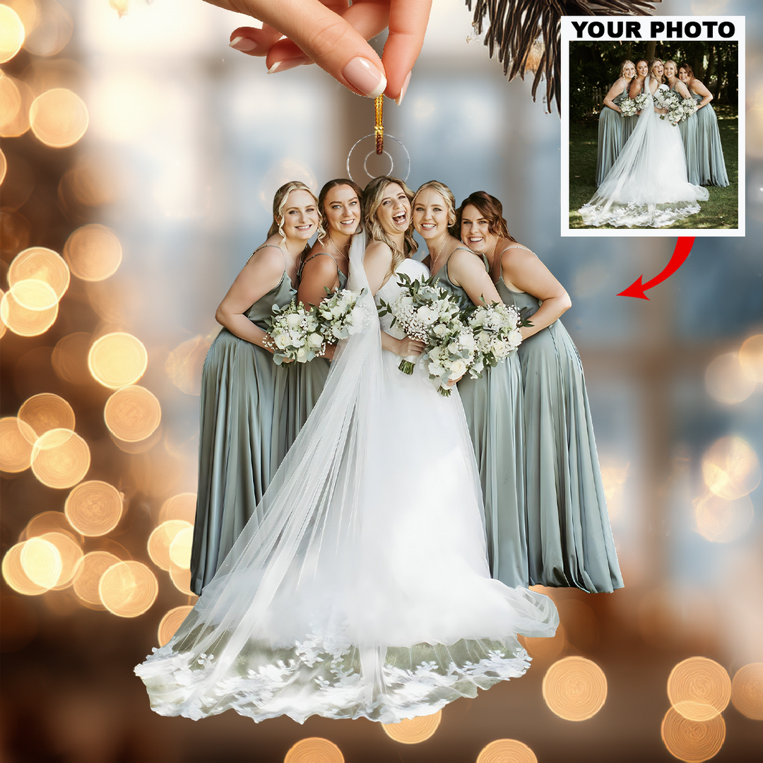 Bride And Her Tribe - Personalized Photo Mica Ornament - Christmas Gift For Brides, Besties