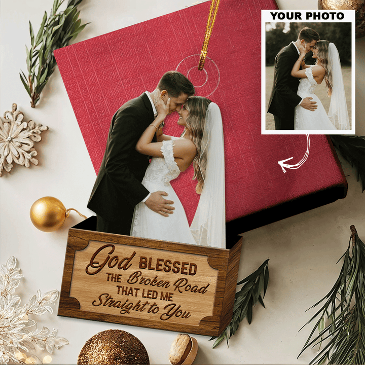 God Blessed The Broken Road That Led Me Straight To You - Personalized Photo Mica Ornament - Christmas, Anniversary Gift For Couple, Wedding Couple UPL0VL017