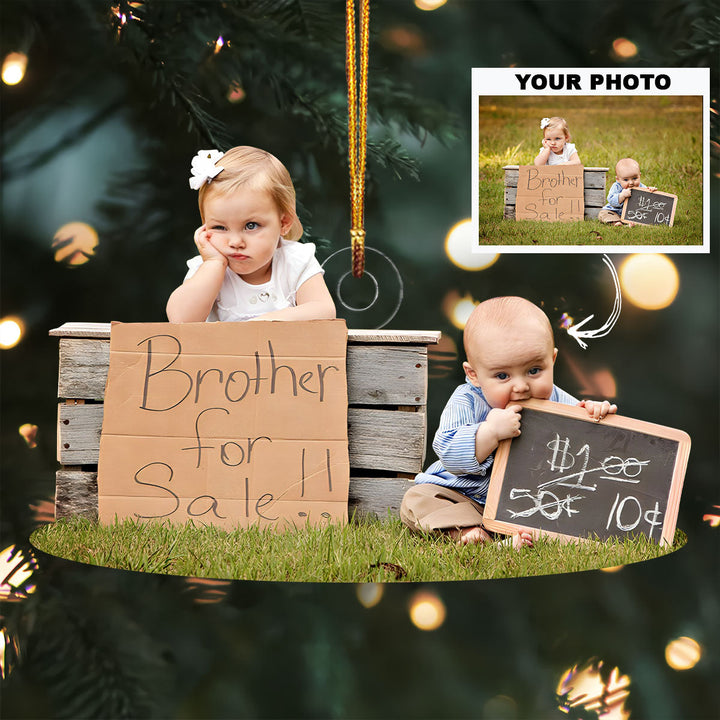 Sibling For Sale - Personalized Photo Mica Ornament - Customized Your Photo Ornament - Christmas Gift For Family Members, Sisters, Brothers