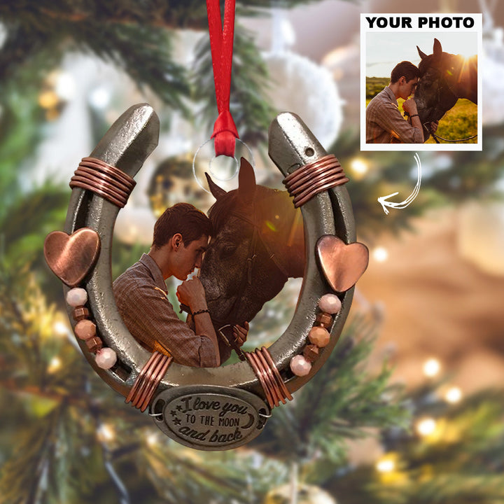I Love You To The Moon And Back - Personalized Custom Photo Mica Ornament - Christmas Gift For Horse Lover, Family Members UPL0DM015