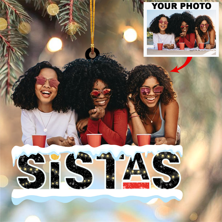Personalized Photo Mica Ornament - Gift For Friend - Sistas ARND036 UPL0VL002