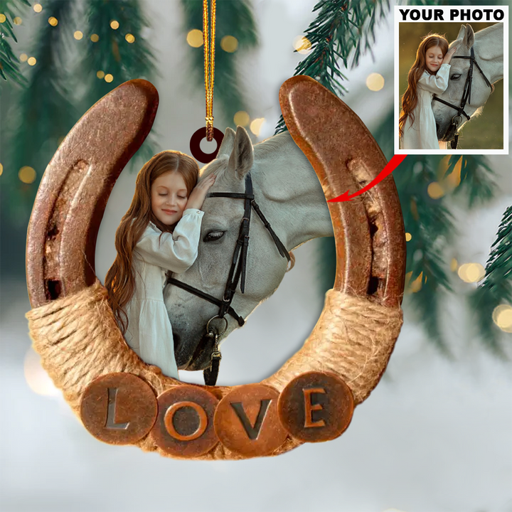 All You Need Is Love And A Horse - Personalized Photo Mica Ornament - Christmas Gift For Horse Lover UPL0VL006