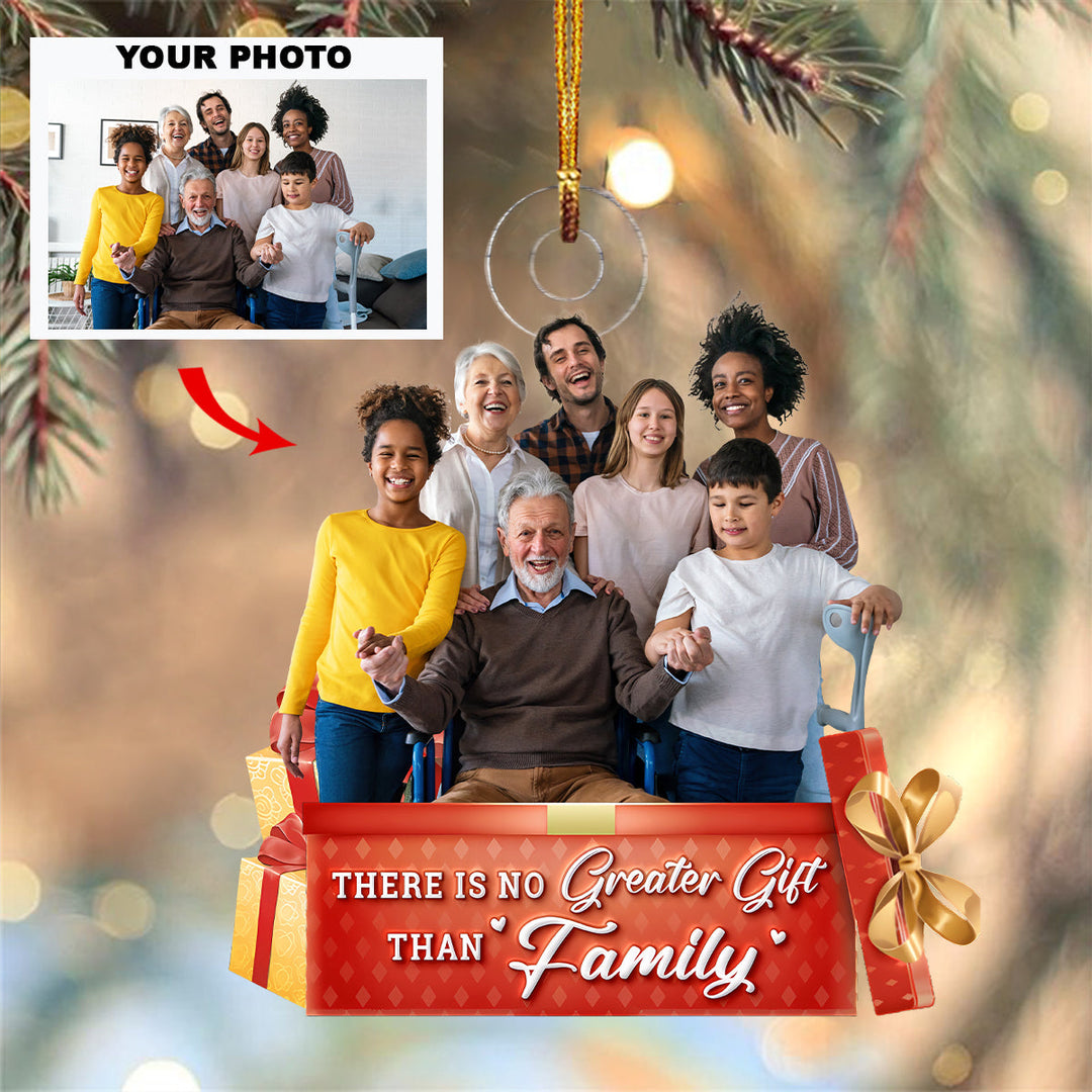 There Is No Greater Gift Than Family - Personalized Photo Mica Ornament - Christmas Gift For Grandma, Grandpa, Family Members UPL0PD042